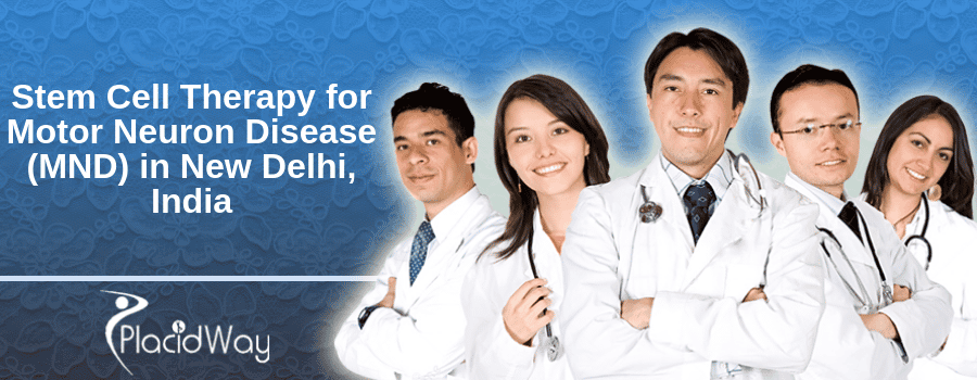 Stem Cell Therapy for Motor Neuron Disease (MND) in New Delhi, India